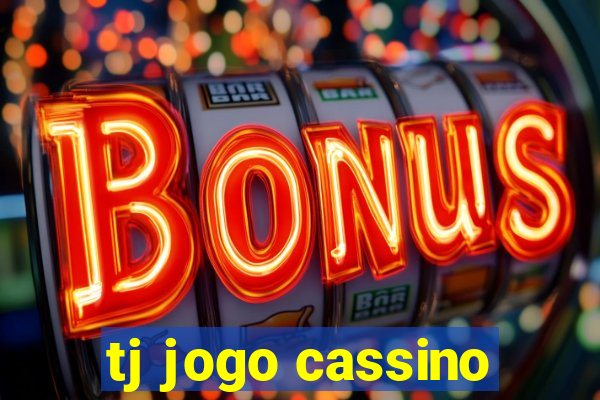 tj jogo cassino